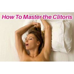 How to Master the Clitoris.