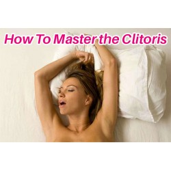 The Ultimate Guide on How to Stimulate Clitoris for Maximum Pleasure