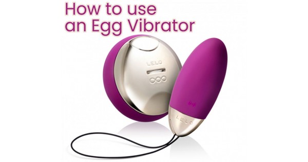 How to use an Egg Vibrator