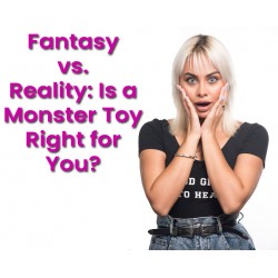 Fantasy vs. Reality: Is a Monster Toy Right for You?