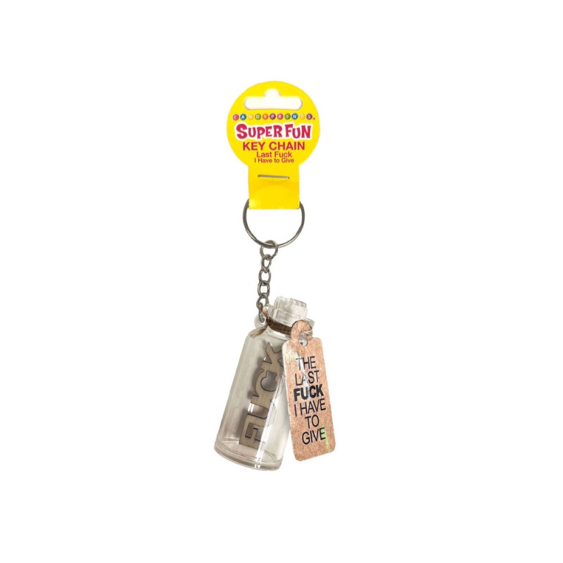 Super Fun Key Chain - Last Fuck I Have To Give